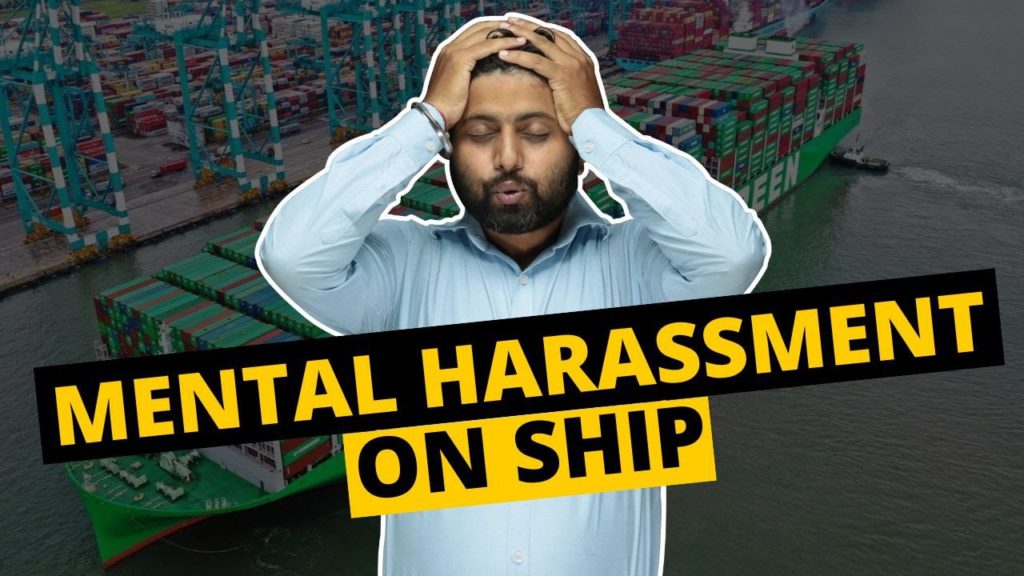 mental harassment on merchant ship 
